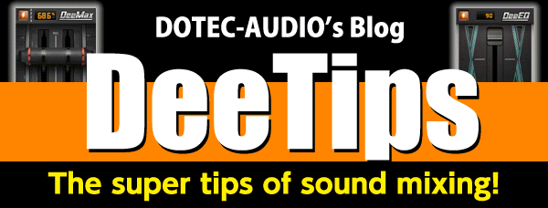 DeeTips DOTEC-AUDIO's Blog