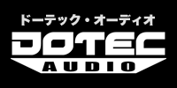 DOTEC-AUDIO（ドーテック・オーディオ）